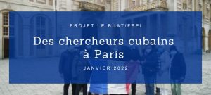 Lire la suite à propos de l’article Projet Le Buat/FSPI : des chercheurs cubains à Paris