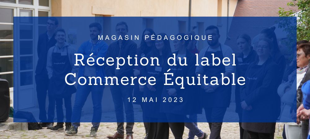 Lire la suite à propos de l’article Réception du label Commerce équitable